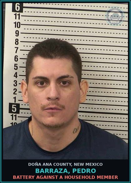 CCW arrest card for Barraza, Pedro in Doña Ana County: Battery Against A Household Member