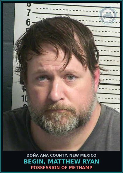 CCW arrest card for Begin, Matthew Ryan in Doña Ana County: Possession Of Methamp