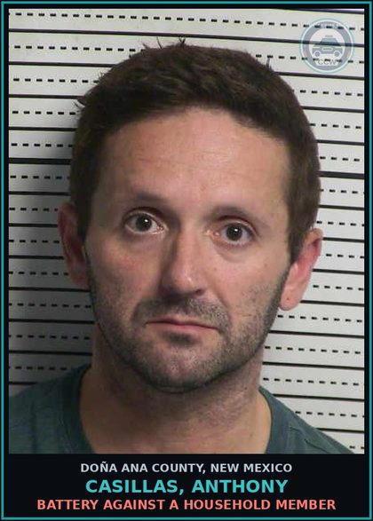 CCW arrest card for Casillas, Anthony in Doña Ana County: Battery Against A Household Member