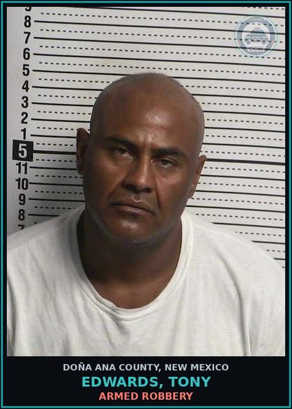 CCW arrest card for Edwards, Tony in Doña Ana County: Armed Robbery