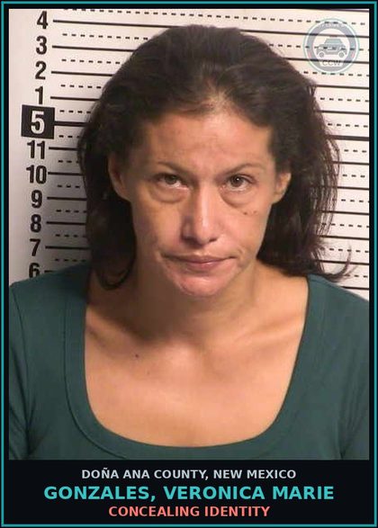 CCW arrest card for Gonzales, Veronica Marie in Doña Ana County: CONCEALING IDENTITY
