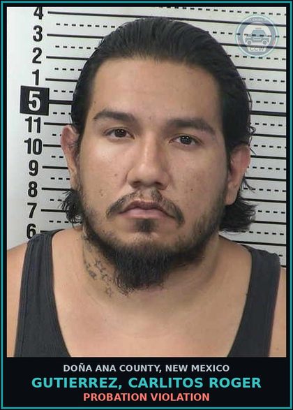 CCW arrest card for Gutierrez, Carlitos Roger in Doña Ana County: PROBATION VIOLATION