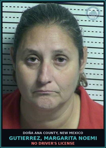 CCW arrest card for Gutierrez, Margarita Noemi in Doña Ana County: No Driver's License