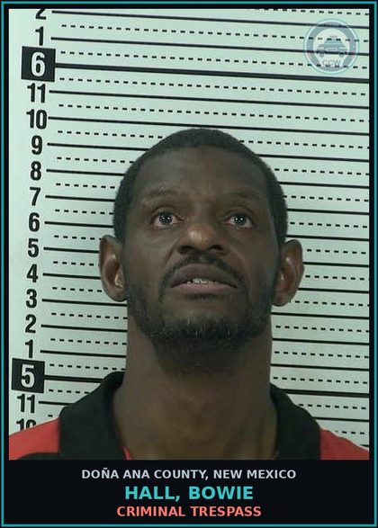 CCW arrest card for Hall, Bowie in Doña Ana County: Criminal Trespass