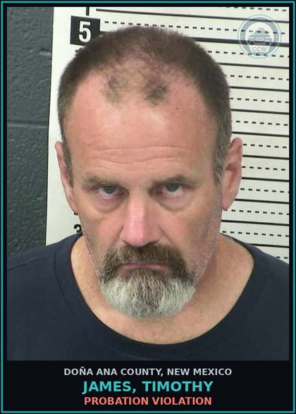 CCW arrest card for James, Timothy in Doña Ana County: PROBATION VIOLATION