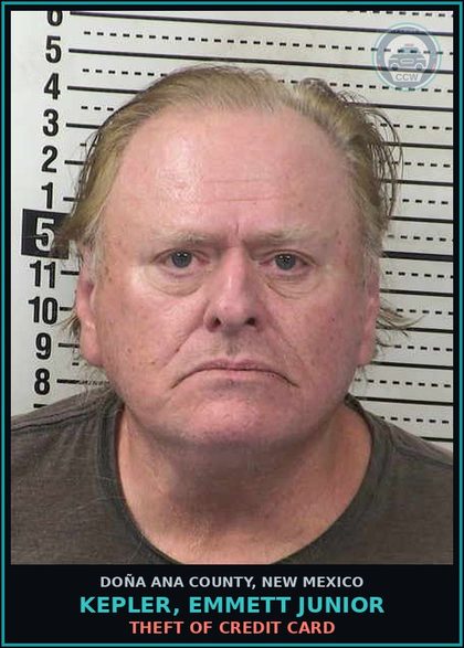CCW arrest card for Kepler, Emmett Junior in Doña Ana County: Theft Of Credit Card