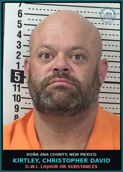 CCW arrest card for Kirtley, Christopher David in Doña Ana County: D.W.I. Liquor or Drugs