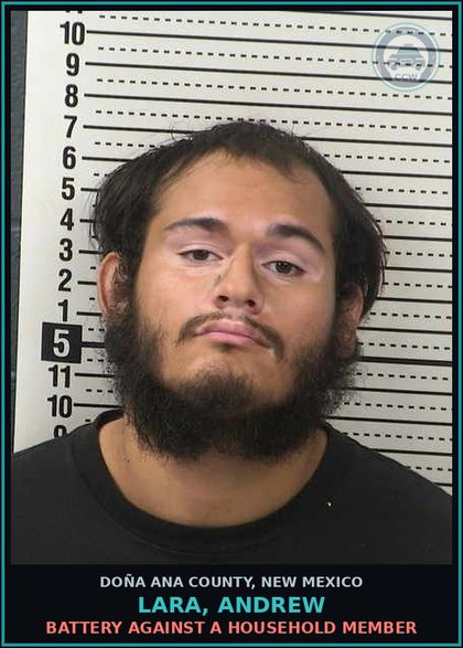 CCW arrest card for Lara, Andrew in Doña Ana County: Battery Against A Household Member