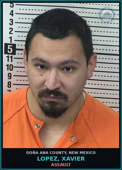 CCW arrest card for Lopez, Xavier in Doña Ana County: Assault