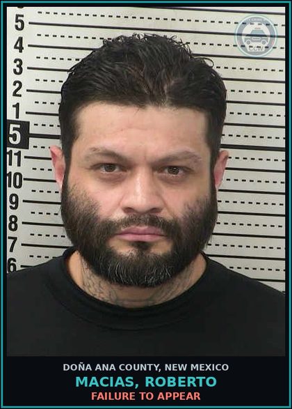 CCW arrest card for Macias, Roberto in Doña Ana County: Failure to Appear