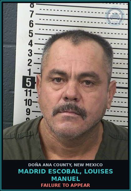 CCW arrest card for Madrid Escobal, Louises Manuel in Doña Ana County: Failure to Appear