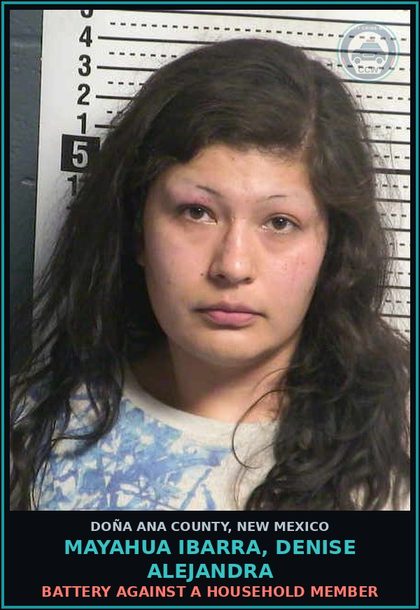CCW arrest card for Mayahua Ibarra, Denise Alejandra in Doña Ana County: Battery Against A Household Member