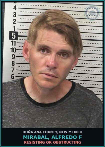 CCW arrest card for Mirabal, Alfredo F in Doña Ana County: Resisting or Obstructing
