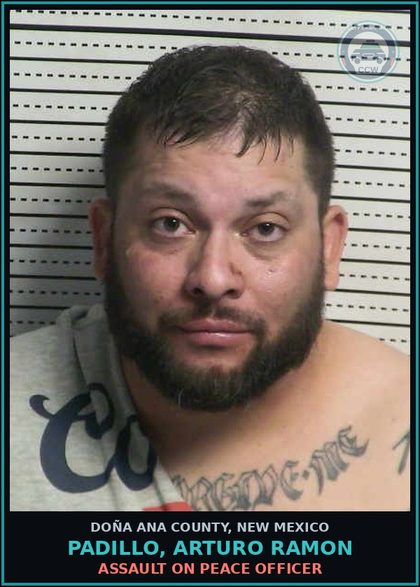 CCW arrest card for Padillo, Arturo Ramon in Doña Ana County: Resisting or Obstructing