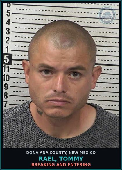 CCW arrest card for Rael, Tommy in Doña Ana County: Breaking And Entering