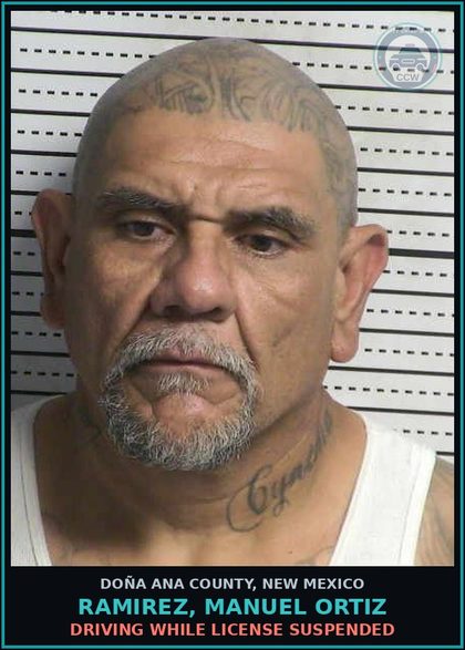 CCW arrest card for Ramirez, Manuel Ortiz in Doña Ana County: DRIVING WHILE LICENSE SUSPENDED