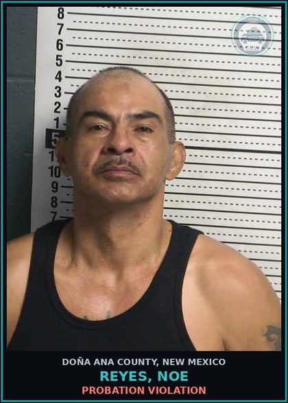 CCW arrest card for Reyes, Noe in Doña Ana County: PROBATION VIOLATION