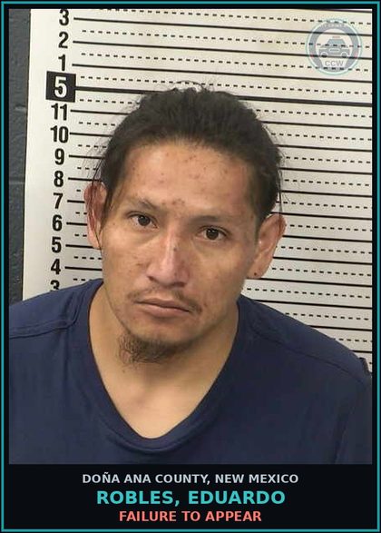 CCW arrest card for Robles, Eduardo in Doña Ana County: Failure to Appear