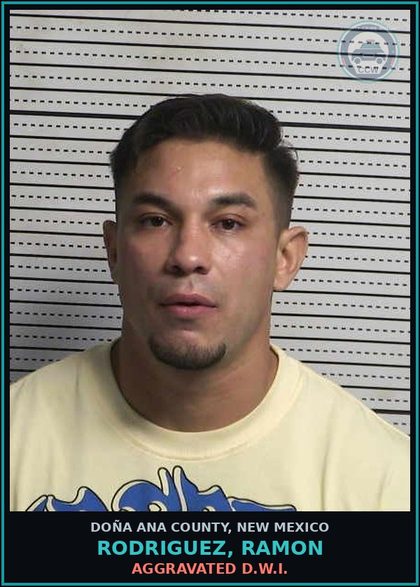 CCW arrest card for Rodriguez, Ramon in Doña Ana County: Aggravated D.W.I.