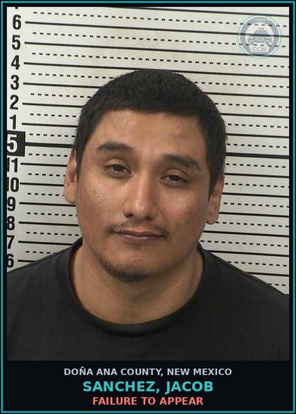 CCW arrest card for Sanchez, Jacob in Doña Ana County: Failure to Appear