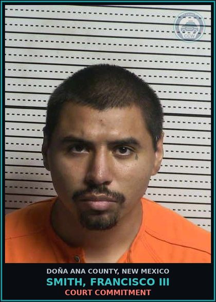 CCW arrest card for Smith, Francisco Iii in Doña Ana County: Court Commitment