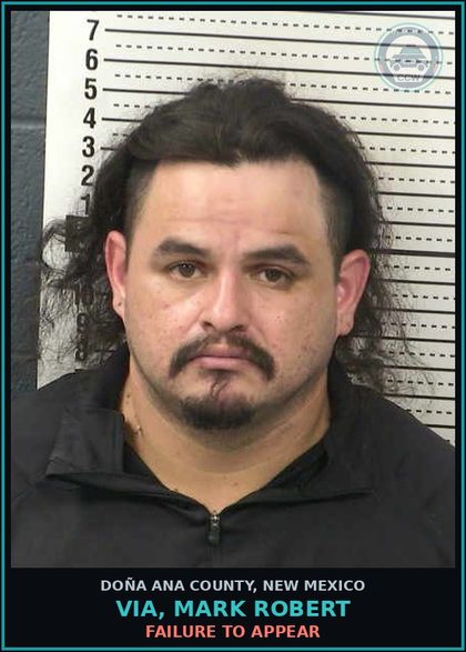 CCW arrest card for Via, Mark Robert in Doña Ana County: Failure to Appear