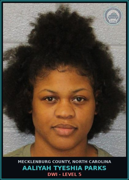 CCW arrest card for AALIYAH TYESHIA PARKS in Mecklenburg County: DWI - LEVEL 5