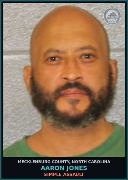 CCW arrest card for AARON JONES in Mecklenburg County: SIMPLE ASSAULT