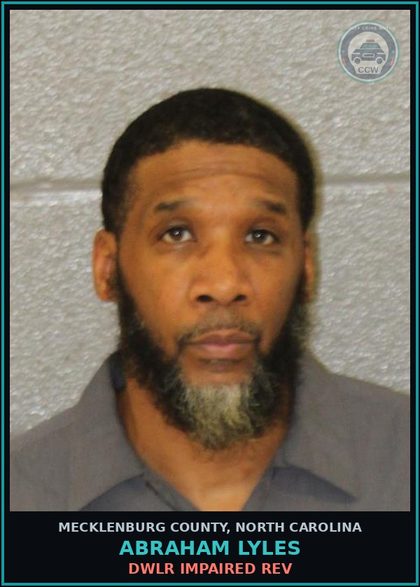 CCW arrest card for ABRAHAM LYLES in Mecklenburg County: DWLR IMPAIRED REV