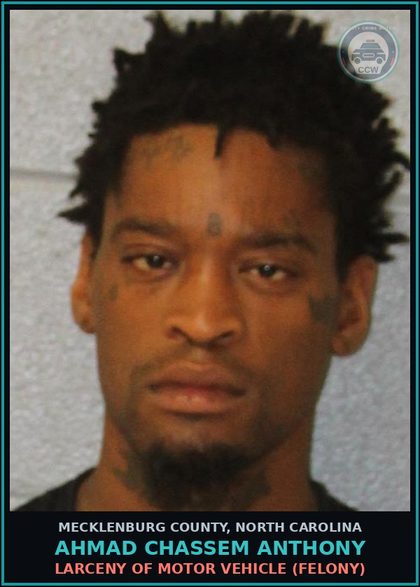 CCW arrest card for AHMAD CHASSEM ANTHONY in Mecklenburg County: LARCENY OF MOTOR VEHICLE (FELONY)