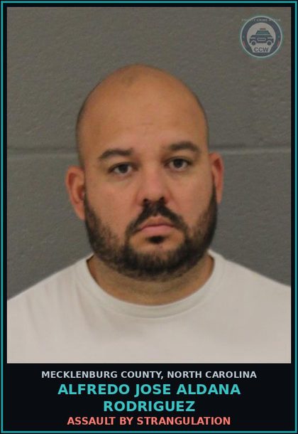 CCW arrest card for ALFREDO JOSE ALDANA RODRIGUEZ in Mecklenburg County: ASSAULT BY STRANGULATION
