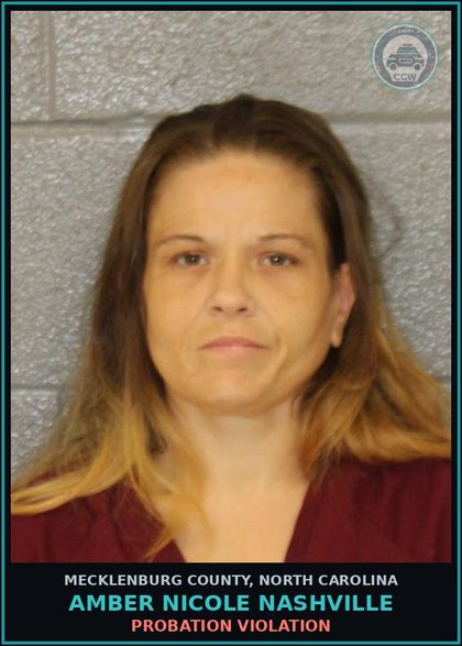 CCW arrest card for AMBER NICOLE NASHVILLE in Mecklenburg County: PROBATION VIOLATION