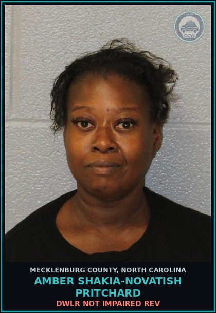 CCW arrest card for AMBER SHAKIA-NOVATISH PRITCHARD in Mecklenburg County: DWLR NOT IMPAIRED REV