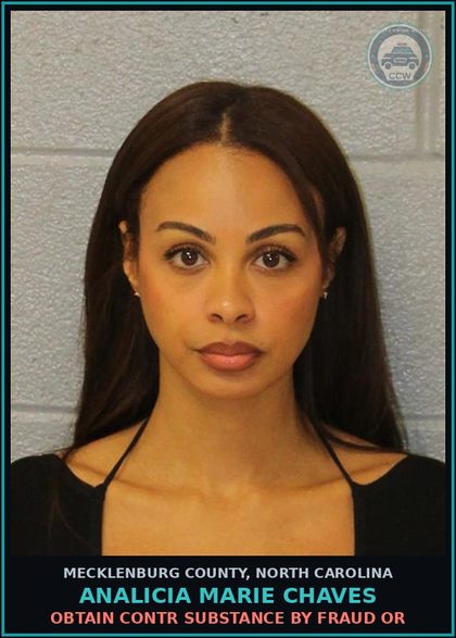 CCW arrest card for ANALICIA MARIE CHAVES in Mecklenburg County: OBTAIN contr substance BY FRAUD OR