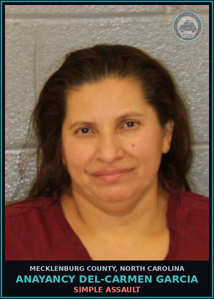 CCW arrest card for ANAYANCY DEL-CARMEN GARCIA in Mecklenburg County: SIMPLE ASSAULT