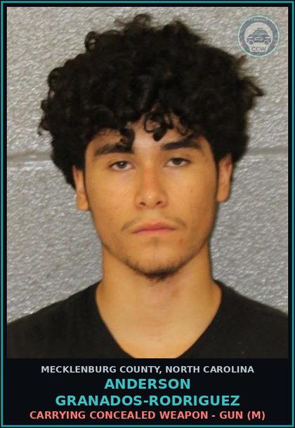 CCW arrest card for ANDERSON GRANADOS-RODRIGUEZ in Mecklenburg County: CARRYING CONCEALED WEAPON - GUN (M)