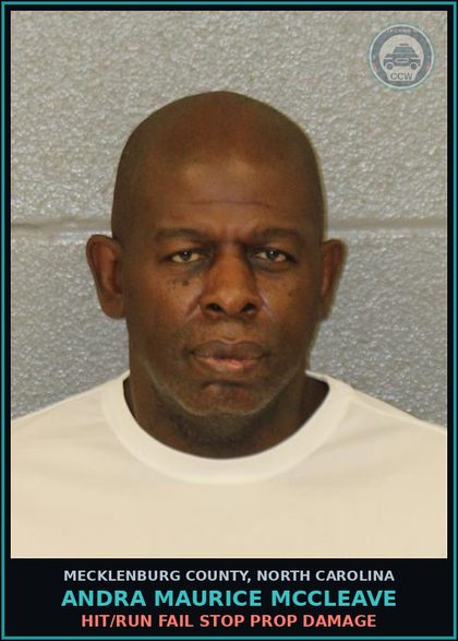 CCW arrest card for ANDRA MAURICE MCCLEAVE in Mecklenburg County: HIT/RUN FAIL STOP PROP DAMAGE