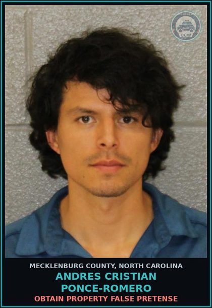 CCW arrest card for ANDRES CRISTIAN PONCE-ROMERO in Mecklenburg County: OBTAIN PROPERTY FALSE PRETENSE