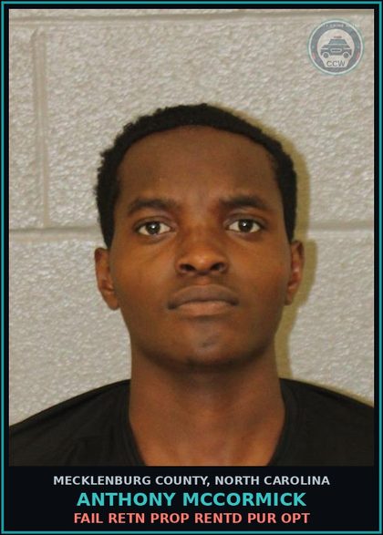 CCW arrest card for ANTHONY MCCORMICK in Mecklenburg County: FAIL RETN PROP RENTD PUR OPT