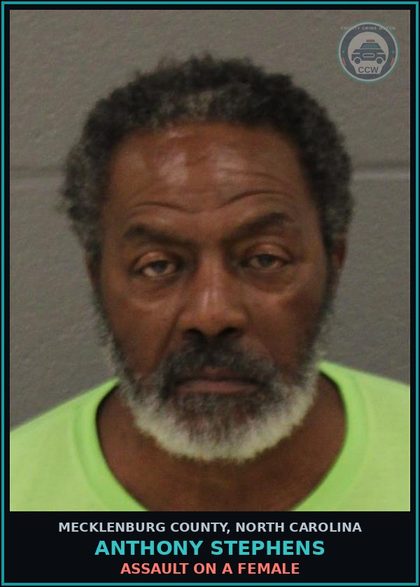 CCW arrest card for ANTHONY STEPHENS in Mecklenburg County: ASSAULT ON A FEMALE