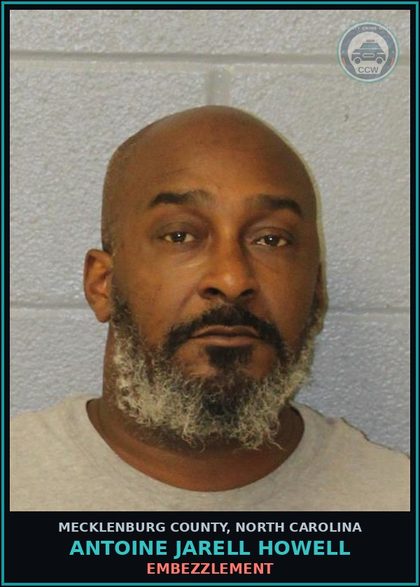 CCW arrest card for ANTOINE JARELL HOWELL in Mecklenburg County: EMBEZZLEMENT