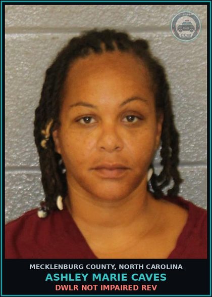 CCW arrest card for ASHLEY MARIE CAVES in Mecklenburg County: DWLR NOT IMPAIRED REV