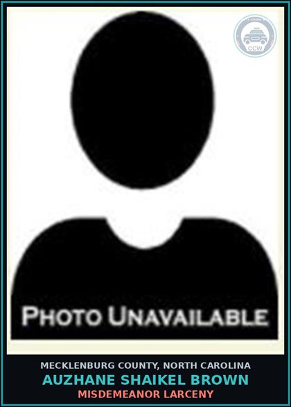 CCW arrest card for AUZHANE SHAIKEL BROWN in Mecklenburg County: MISDEMEANOR LARCENY