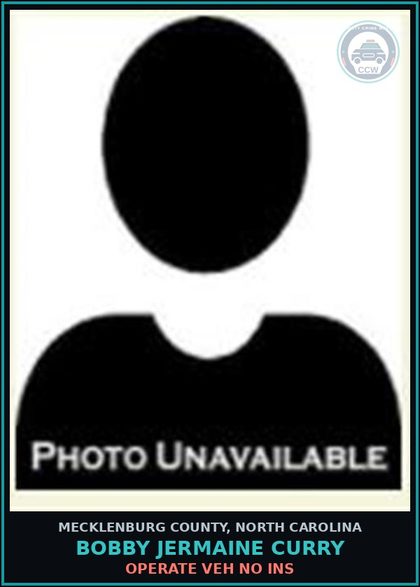 CCW arrest card for BOBBY JERMAINE CURRY in Mecklenburg County: OPERATE VEH NO INS