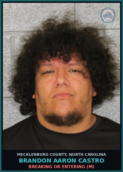 CCW arrest card for BRANDON AARON CASTRO in Mecklenburg County: BREAKING OR ENTERING (M)