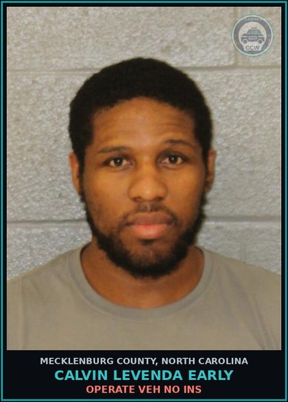 CCW arrest card for CALVIN LEVENDA EARLY in Mecklenburg County: OPERATE VEH NO INS