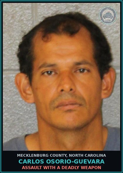 CCW arrest card for CARLOS OSORIO-GUEVARA in Mecklenburg County: ASSAULT WITH A DEADLY WEAPON