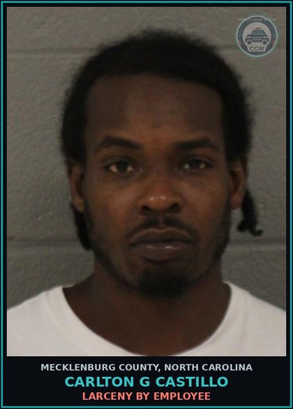 CCW arrest card for CARLTON G CASTILLO in Mecklenburg County: LARCENY BY EMPLOYEE