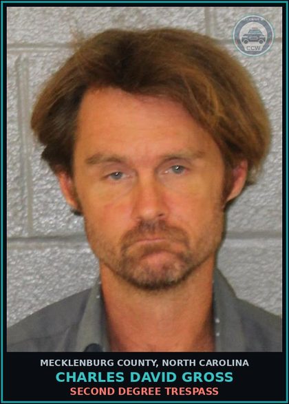 CCW arrest card for CHARLES DAVID GROSS in Mecklenburg County: SECOND DEGREE TRESPASS