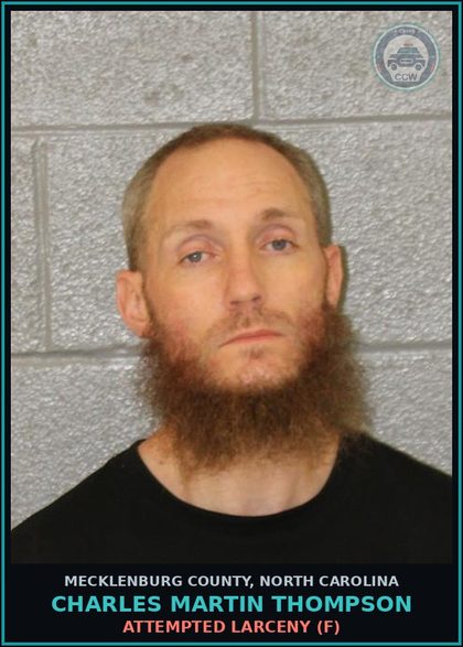 CCW arrest card for CHARLES MARTIN THOMPSON in Mecklenburg County: ATTEMPTED LARCENY (F)